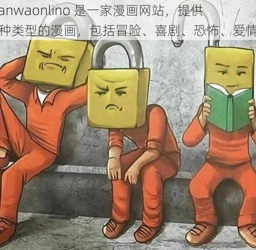 manwaonlino 是一家漫画网站，提供各种类型的漫画，包括冒险、喜剧、恐怖、爱情等